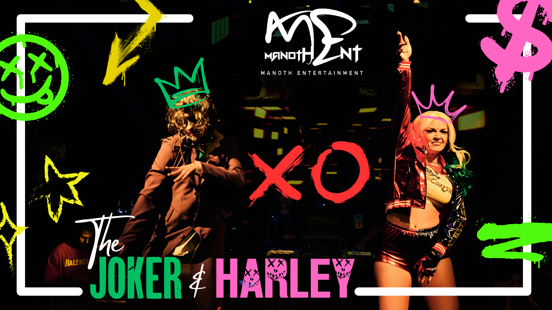 Manoth Entertainment The Joker x Harley Show